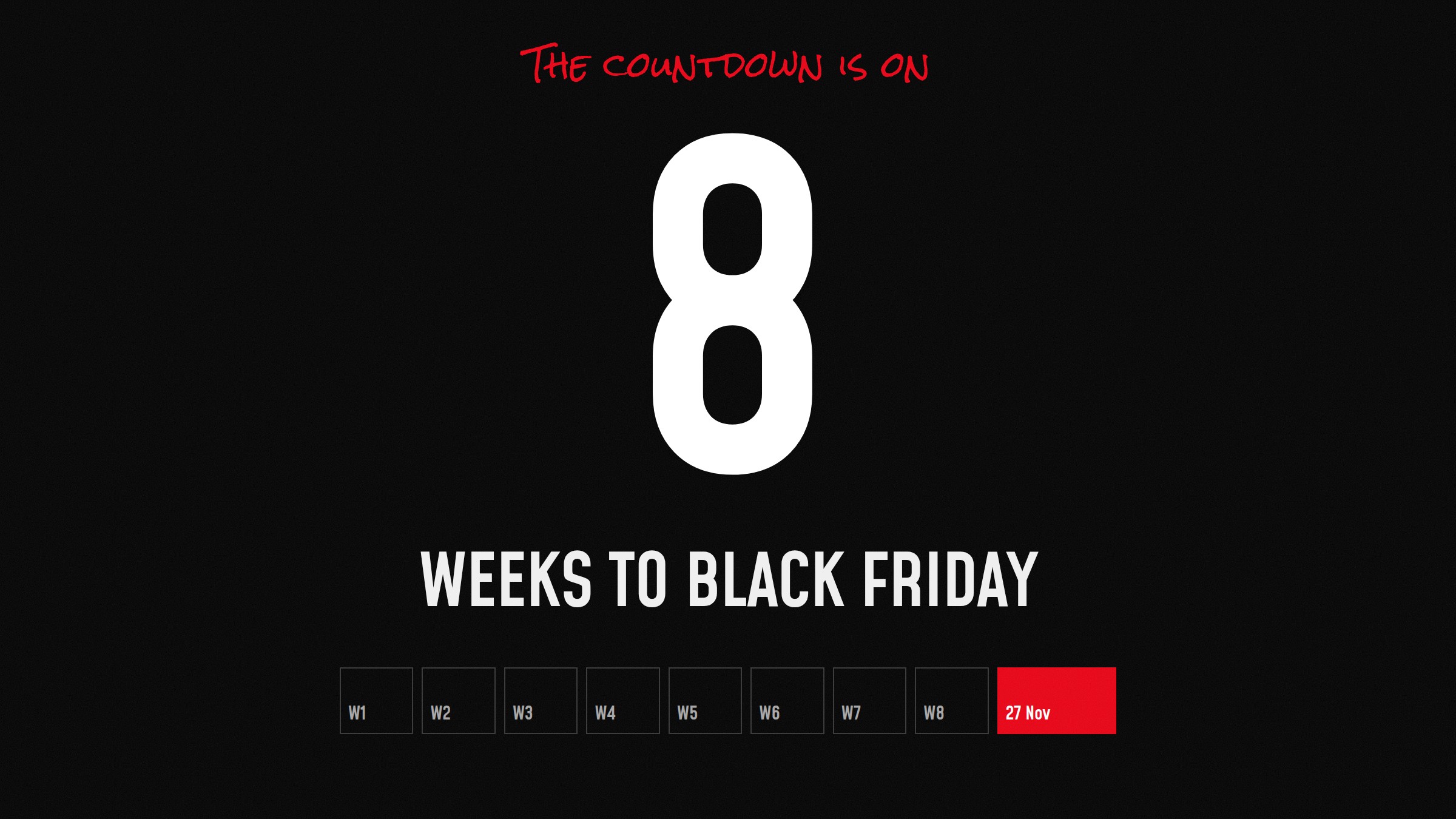 A large number 8 above the words weeks to Black Friday, with a row of eight weeks ending on 27 November